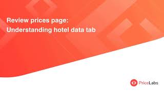 Review Prices Page Understanding the Hotel Data Tab  PriceLabs [upl. by Ecyar]