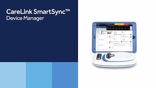 CareLink SmartSync™ Device Manager [upl. by Eiramlatsyrc]