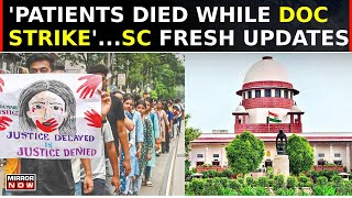 RG Kar Horror In Top Court  23 Patients Died While Docs On Strike  Watch Latest Updates From SC [upl. by Eba]