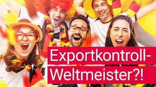 Exportkontrolle wie ein Weltmeister Die 5 wichtigsten Fakten einfach erklärt [upl. by Celesta599]