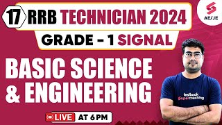 RRB Technician Grade 1 2024  Basic Science amp Engineering  RRB JE 2024  Technician by Mohit Sir [upl. by Ellered806]