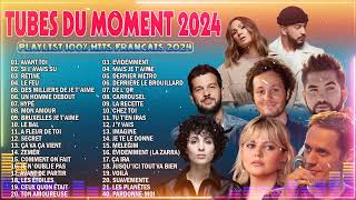 HITS LÉTÉ 2024 ⚡ THE MUSIQUE NOUVEAUTÉ 2024 💘 LA PLAYLIST 100 HITS FRANCAIS 2024 [upl. by Ertsevlis]