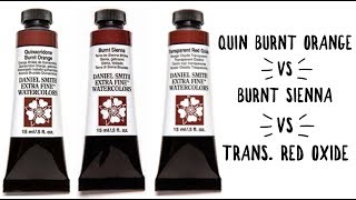 Daniel Smith Color Showdown Ep 7 Quinacridone Burnt Orange vs Burnt Sienna vs Transparent Red Oxide [upl. by Yssirk681]