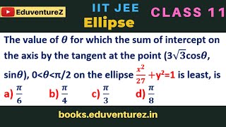 The value of θ for which the sum of intercept on the axis by the tangent at the point 3√3cosθ sinθ [upl. by Lewison]