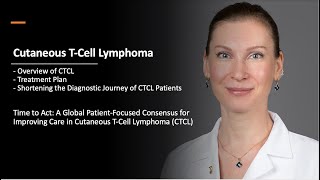 CTCL Shortening the Diagnostic Journey and Starting Treatment Early Full Interview [upl. by Fiora]