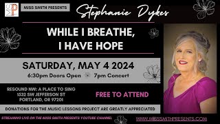 Stephanie Dykes in quotWhile I Breathe I Have Hopequot [upl. by Adehsor]