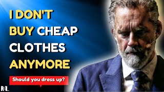 The Reason I Wear EXPENSIVE Suits Jordan Peterson [upl. by Adnik789]