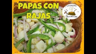 PAPAS CON RAJAS EXCELENTE RECETA ECONÓMICA Y DELICIOSA [upl. by Tdnarb574]