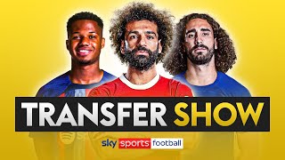 TRANSFER SHOW LIVE  Latest on Salah Fati Cucurella amp more [upl. by Arhat948]