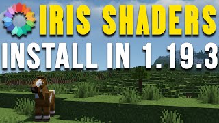 How To Download amp Install Iris Shaders in Minecraft 1193 [upl. by Aynas]