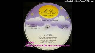 Charlie  Spacer woman  remix Mr Pizzis brushed up mix  ITALO DISCO [upl. by Nahama]