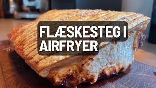 Flæskesteg i airfryer  Lækker saftig og sprød flæskesteg i airfryer [upl. by Anayra942]