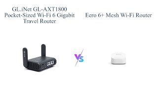 GLiNet GLAXT1800 vs Amazon eero 6 WiFi 6 Router Comparison 📶 [upl. by Eceryt270]