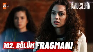 Kardeşlerim 102 Bölüm Fragmanı  quotEmel neredequot atvturkiye [upl. by Alodee]