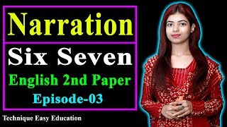 Six Seven English 2nd Paper Narration  Part3  Grammar English Narration  Class 6  Class 7 [upl. by Boj]