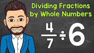 How to Divide a Fraction by a Whole Number  Math with Mr J [upl. by Carma411]