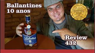 Ballantines 10 anos  Whisky  Review 432 [upl. by Yordan]