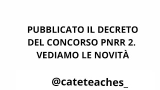 PUBBLICATO IL DECRETO DEL NUOVO CONCORSO PNRR 2 [upl. by Yrad]