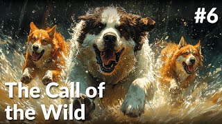 Ch 6 The Call of the Wild  Themes of Freedom and Betrayal  Best Adventure Novel for 12YearOlds [upl. by Aled]