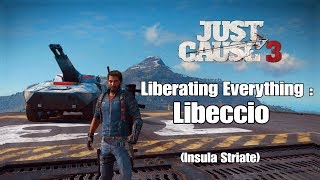 Just Cause 3 Liberating Everything  Libeccio [upl. by Halda]