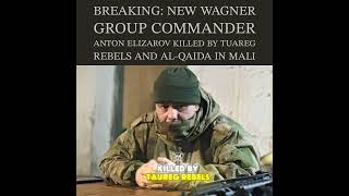 New Wagner Group Commander Killed in Mali [upl. by Nodnelg]