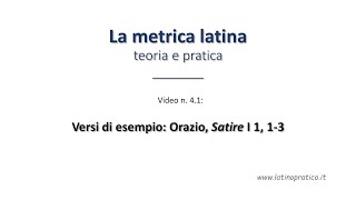 Metrica latina 4 Versi di esempio Orazio Satire I 1 13 [upl. by Yendahc505]