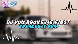 DJ YOU BROKE ME FIRST BREAKBEAT MENGKANE [upl. by Gromme]