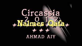 Ahmad Ai  Circassia 2012  Nalmes Kafa [upl. by Lind]