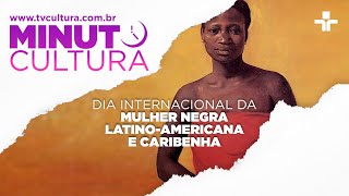 O que é o Dia Internacional da Mulher Negra LatinoAmericana e Caribenha [upl. by Clementia]