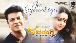 Bhajarangi 2  Nee Sigoovaregu  DrShivarajkumar Sid Sriram  Bhavana Arjun Janya  KKalyan [upl. by Inohs]