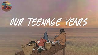 Our teenage years 🌈 A playlist reminds you the best time of your life  Saturday Melody Playlist [upl. by Niattirb]