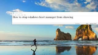 how to stop windows boot manager from showing [upl. by Sucramed]