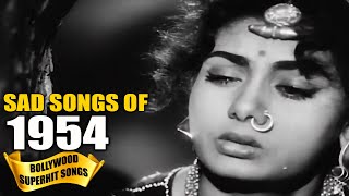 1954 Bollywood SAD Songs Video  Popular Hindi Songs  हिन्दी दर्द भरे गीत [upl. by Ikin842]