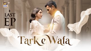 Tark e Wafa Last Episode  22 Sep 2024 English Subtitles ARY Digital Drama [upl. by Ithsav762]