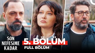 Son Nefesime Kadar 5 Bölüm FİNAL [upl. by Lorusso]