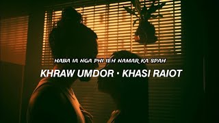 NAMAR KA SPAH  KHRAW UMDOR feat KHASI RAIOT [upl. by Adnomal]