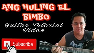 ANG HULING EL BIMBO Guitar Tutorial Video [upl. by Denver]