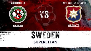 Orebro VS Orgryte SWEDEN Superettan LIVESCORE [upl. by Aelam]