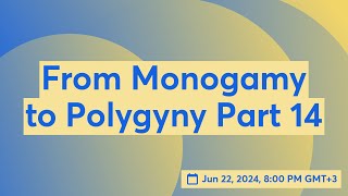 From Monogamy to Polygyny part 14 [upl. by Korry]