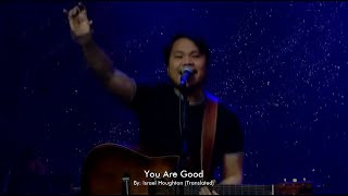 You Are Good c Israel and the New Breed  Filipino Version  Worship led by His Life Team [upl. by Ennovyhc]