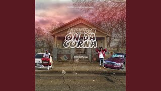 Standin On Da Corna Freestyle [upl. by Attennod]