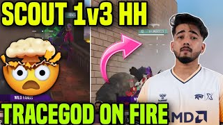 SCOUT 1v3 HH 😱🔥TRACEGOD ON FIRE ✅ [upl. by Shaum]