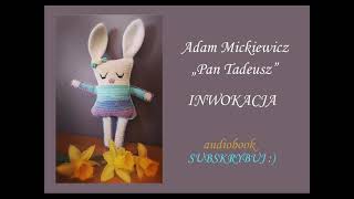 quotPan Tadeuszquot Inwokacja  Adam Mickiewicz audiobook całość lektura [upl. by Carrick]