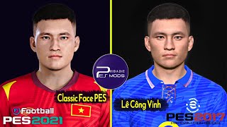 Lê Công Vinh  Classic Face PES  Face Legend PES 2021 amp PES 2017 [upl. by Alyce638]