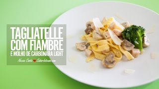 Tagliatelle com Fiambre e Molho de Carbonara Light [upl. by Dulci]