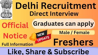 Delhi Recruitment 2024  Male Female  Freshers  100 Posts  Detailed Video  Apply Fast [upl. by Wallford835]