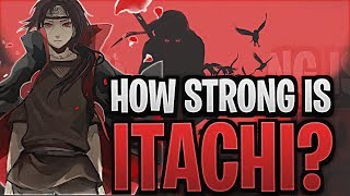 How Powerful Was Itachi Uchiha [upl. by Thagard]