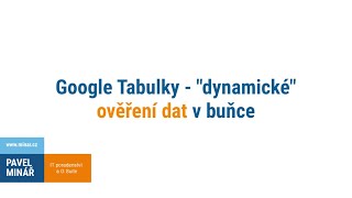 Google Tabulky  quotdynamickéquot ověření dat v buňce [upl. by Mirabel]