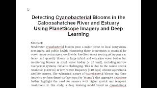 Detecting Cyanobacterial Blooms in the Caloosahatchee River and Estuary Using PlanetScope Imagery an [upl. by Slaohcin857]