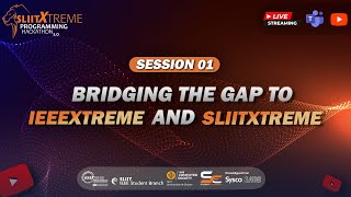 IEEEXtreme Global Competition Bridging to SLIITXtreme  SLIITXtreme 30 [upl. by Dean609]